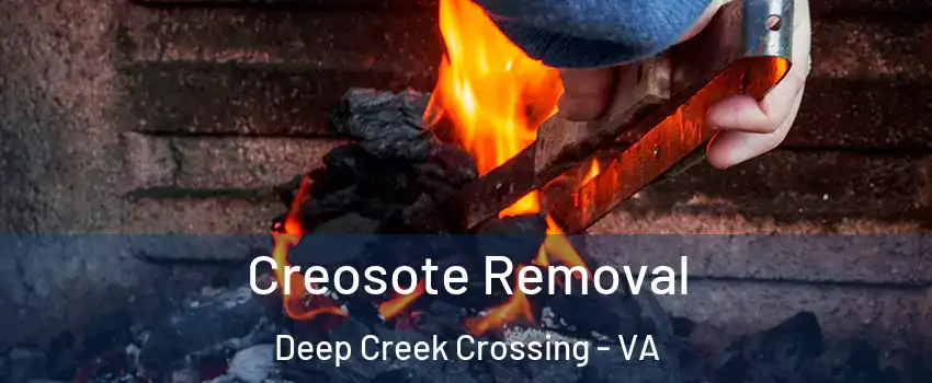 Creosote Removal Deep Creek Crossing - VA