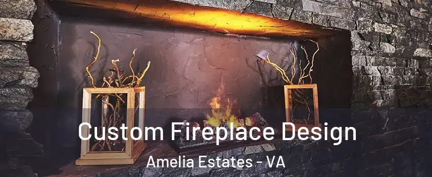 Custom Fireplace Design Amelia Estates - VA