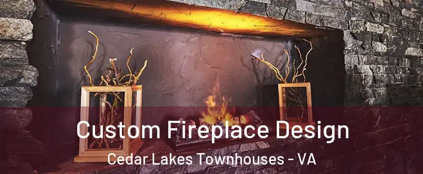 Custom Fireplace Design Cedar Lakes Townhouses - VA