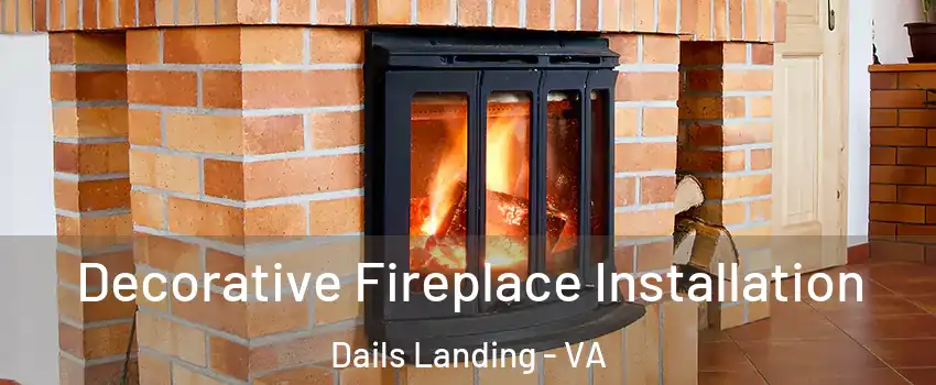 Decorative Fireplace Installation Dails Landing - VA