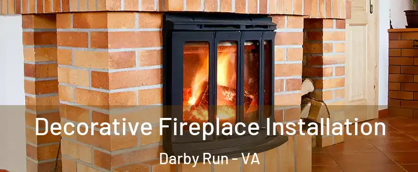 Decorative Fireplace Installation Darby Run - VA