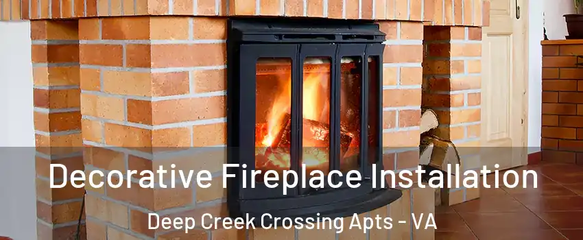 Decorative Fireplace Installation Deep Creek Crossing Apts - VA