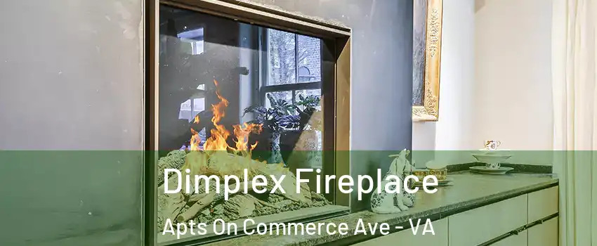 Dimplex Fireplace Apts On Commerce Ave - VA