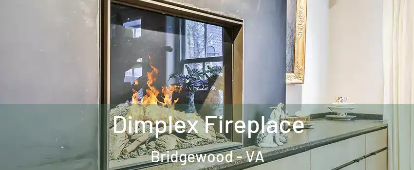 Dimplex Fireplace Bridgewood - VA