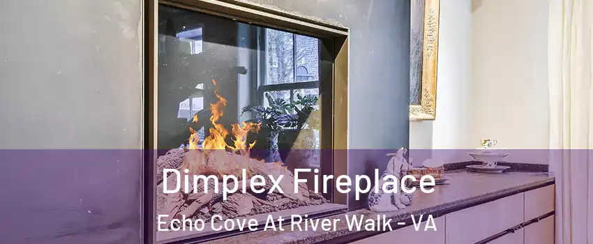 Dimplex Fireplace Echo Cove At River Walk - VA