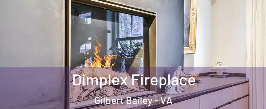 Dimplex Fireplace Gilbert Bailey - VA