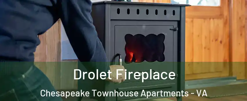 Drolet Fireplace Chesapeake Townhouse Apartments - VA