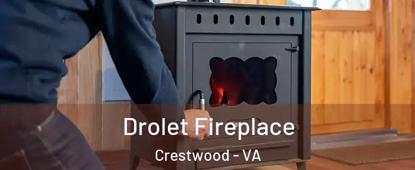 Drolet Fireplace Crestwood - VA
