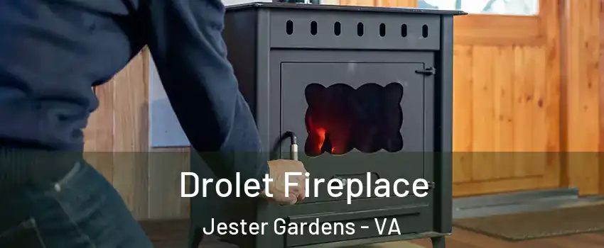 Drolet Fireplace Jester Gardens - VA