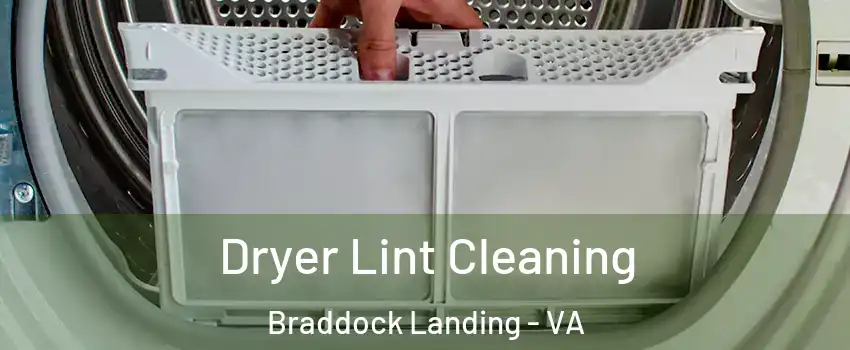 Dryer Lint Cleaning Braddock Landing - VA