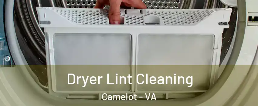 Dryer Lint Cleaning Camelot - VA