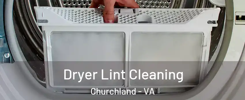 Dryer Lint Cleaning Churchland - VA