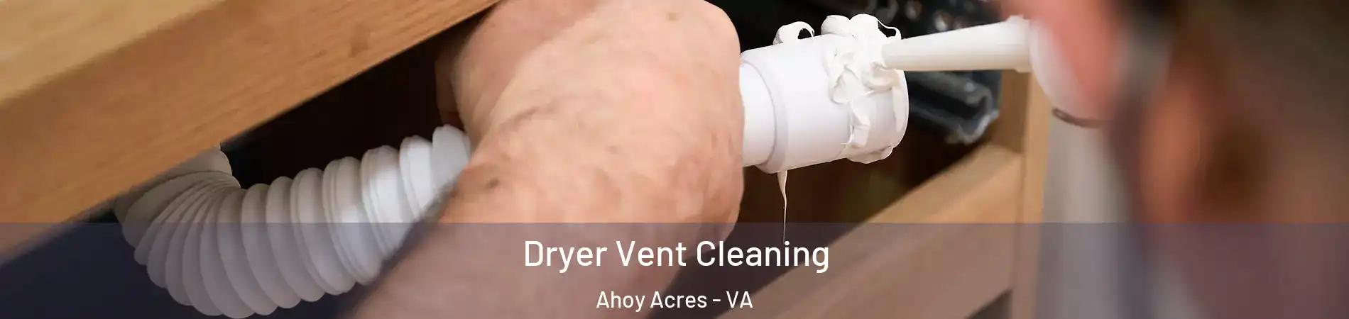 Dryer Vent Cleaning Ahoy Acres - VA
