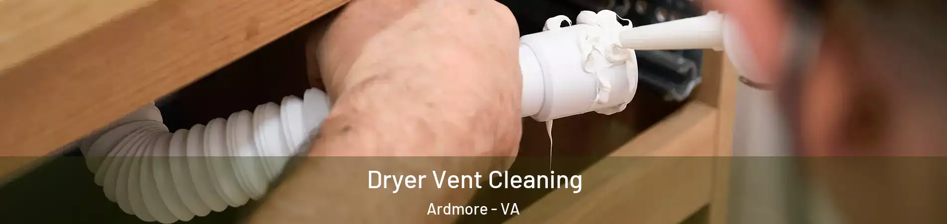 Dryer Vent Cleaning Ardmore - VA