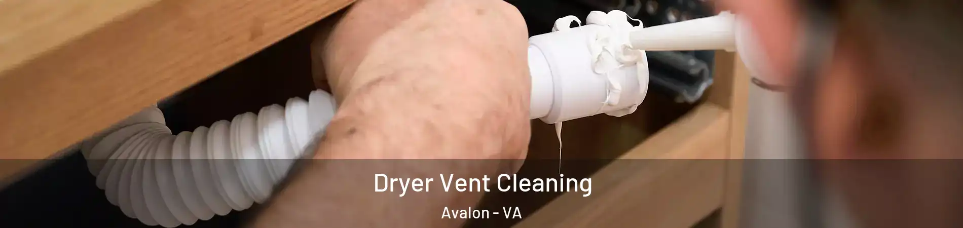 Dryer Vent Cleaning Avalon - VA