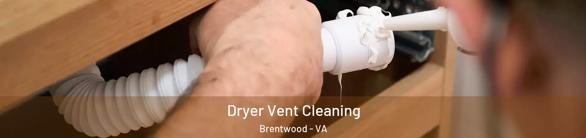 Dryer Vent Cleaning Brentwood - VA