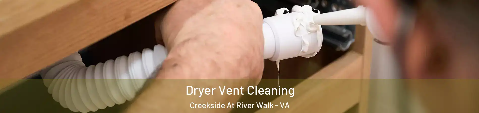 Dryer Vent Cleaning Creekside At River Walk - VA