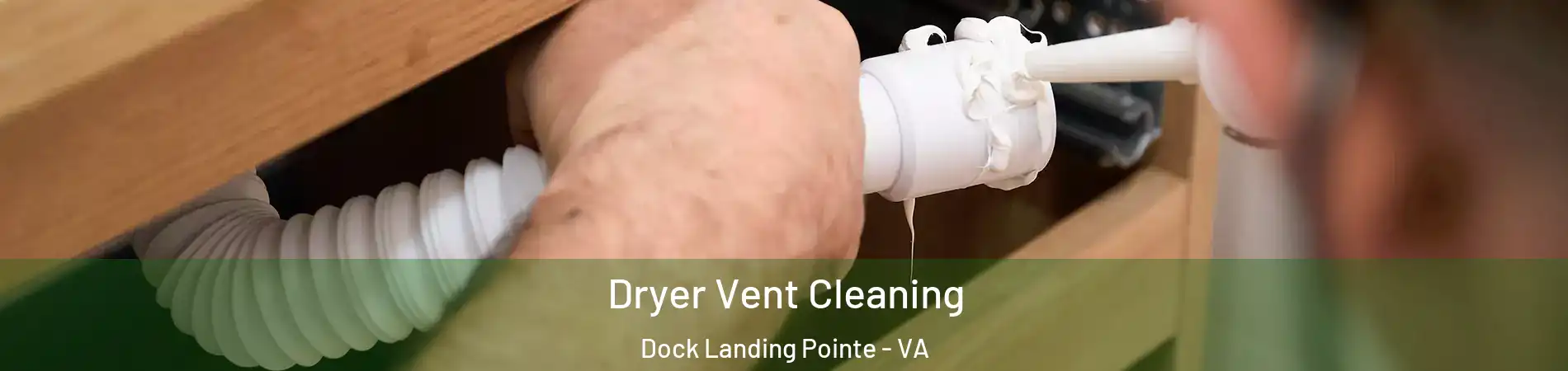 Dryer Vent Cleaning Dock Landing Pointe - VA