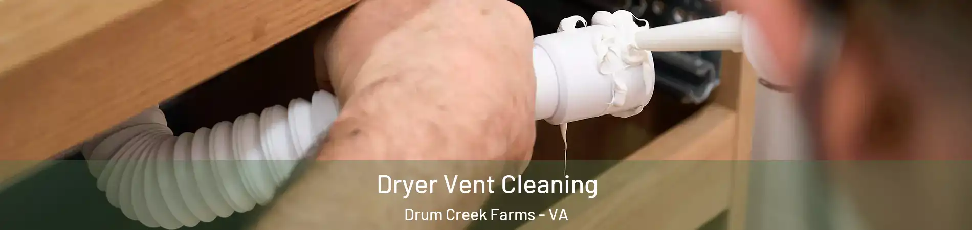 Dryer Vent Cleaning Drum Creek Farms - VA