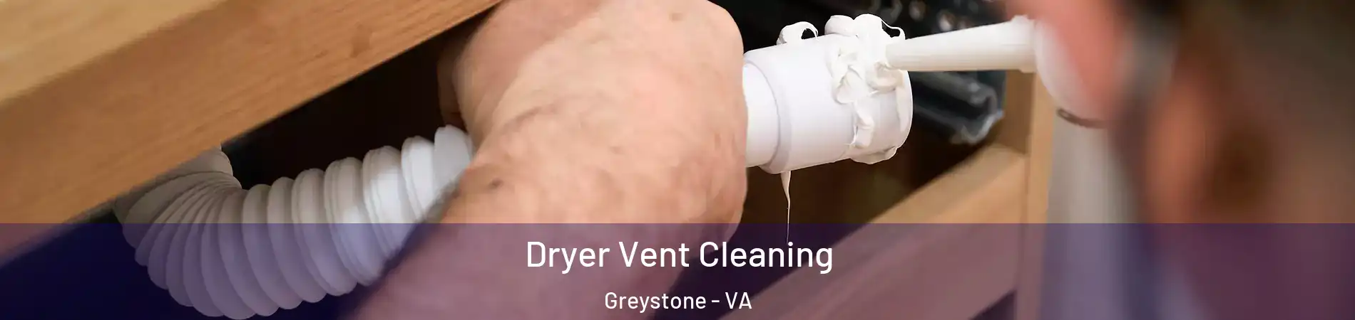 Dryer Vent Cleaning Greystone - VA