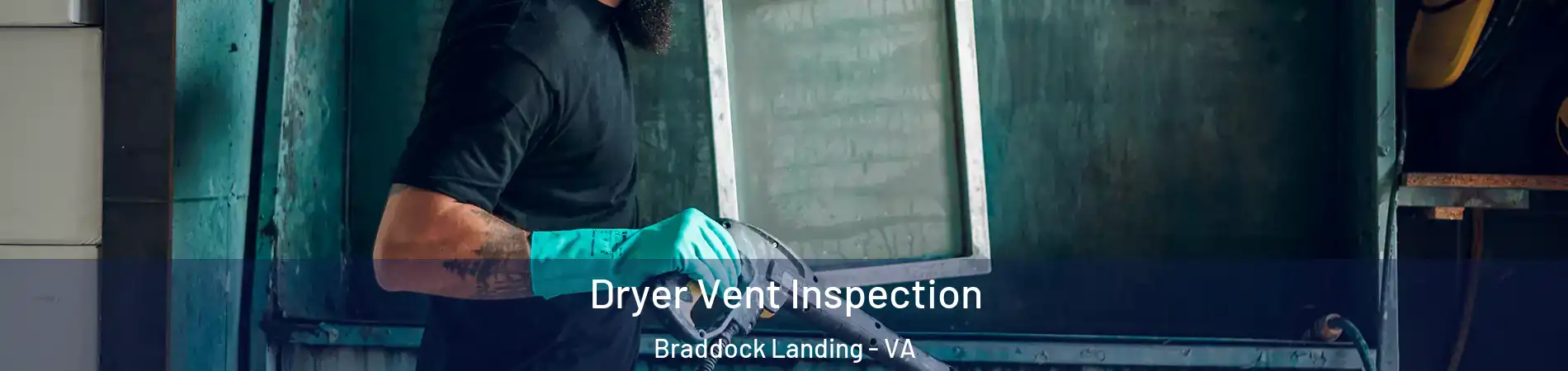 Dryer Vent Inspection Braddock Landing - VA