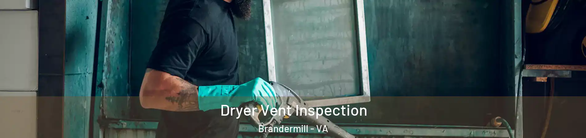 Dryer Vent Inspection Brandermill - VA