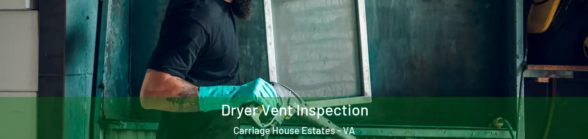 Dryer Vent Inspection Carriage House Estates - VA