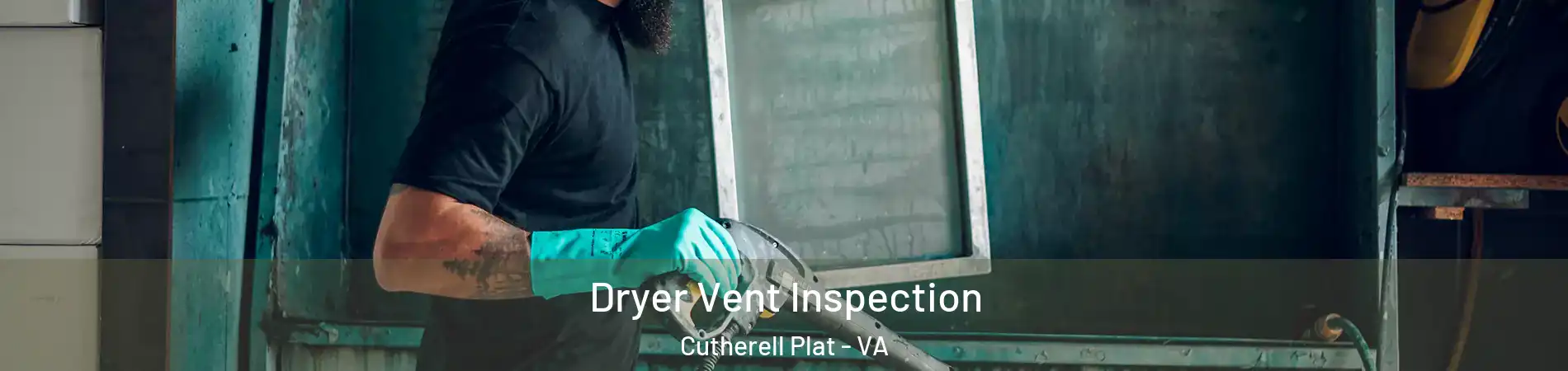 Dryer Vent Inspection Cutherell Plat - VA