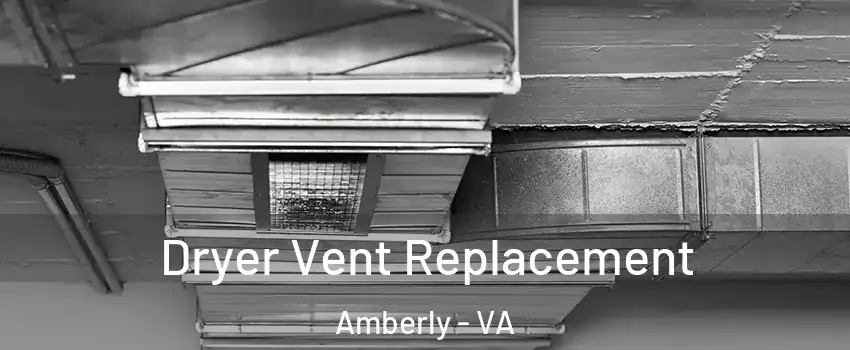 Dryer Vent Replacement Amberly - VA