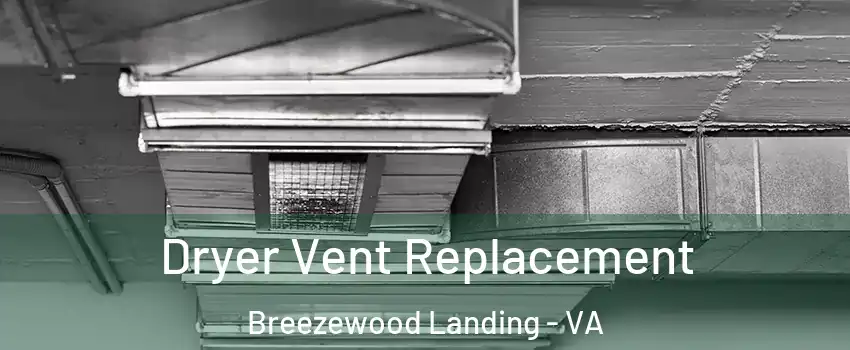 Dryer Vent Replacement Breezewood Landing - VA