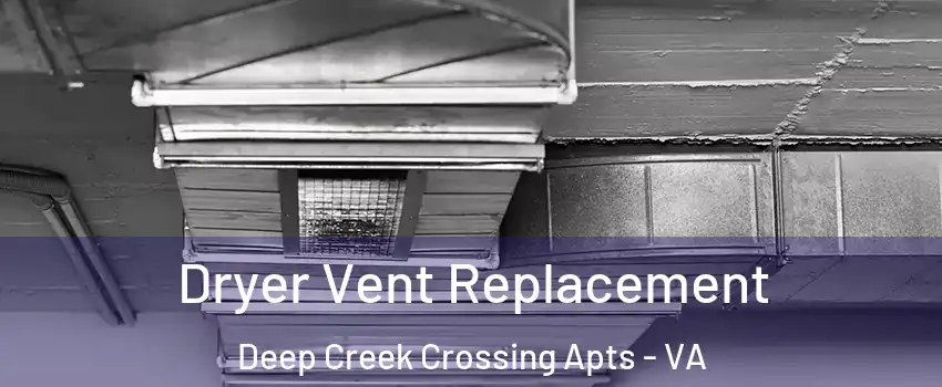 Dryer Vent Replacement Deep Creek Crossing Apts - VA