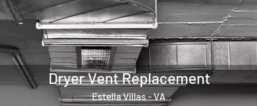 Dryer Vent Replacement Estella Villas - VA