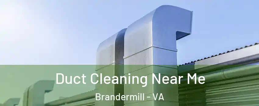 Duct Cleaning Near Me Brandermill - VA