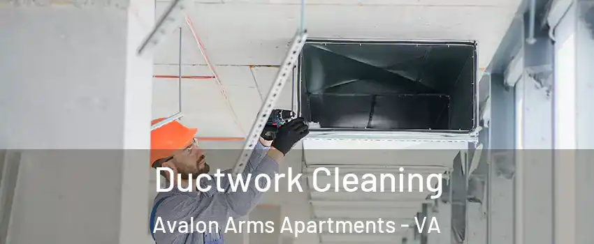 Ductwork Cleaning Avalon Arms Apartments - VA