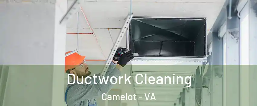 Ductwork Cleaning Camelot - VA