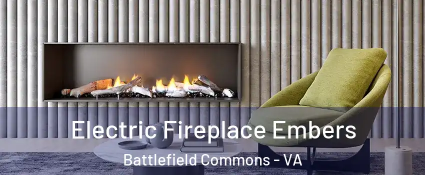 Electric Fireplace Embers Battlefield Commons - VA