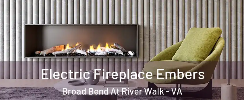 Electric Fireplace Embers Broad Bend At River Walk - VA