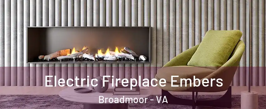 Electric Fireplace Embers Broadmoor - VA