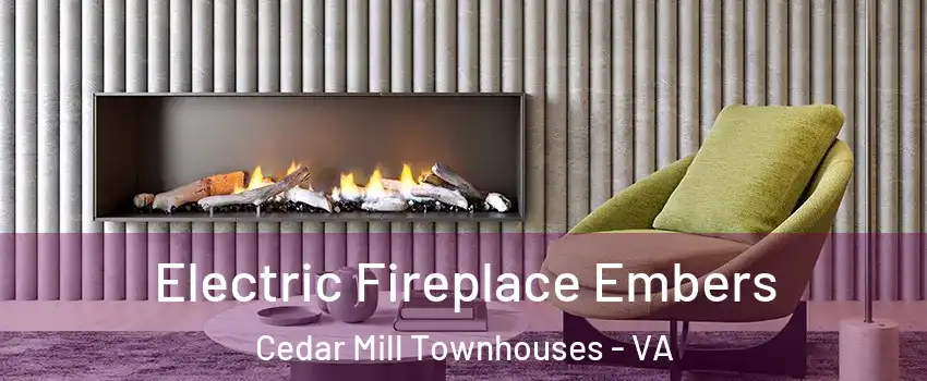 Electric Fireplace Embers Cedar Mill Townhouses - VA