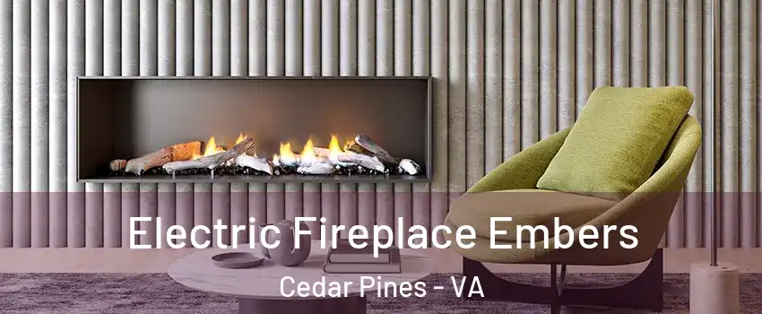 Electric Fireplace Embers Cedar Pines - VA