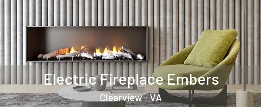 Electric Fireplace Embers Clearview - VA