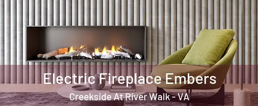 Electric Fireplace Embers Creekside At River Walk - VA