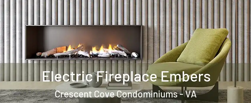 Electric Fireplace Embers Crescent Cove Condominiums - VA