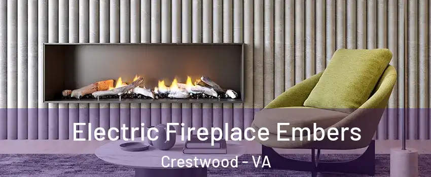 Electric Fireplace Embers Crestwood - VA
