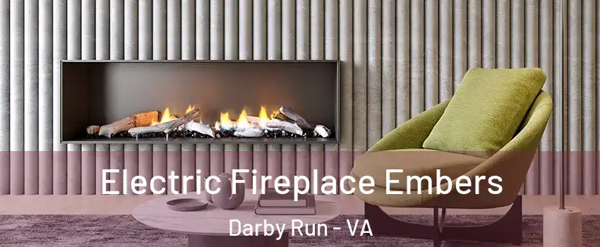 Electric Fireplace Embers Darby Run - VA