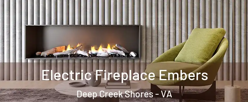 Electric Fireplace Embers Deep Creek Shores - VA