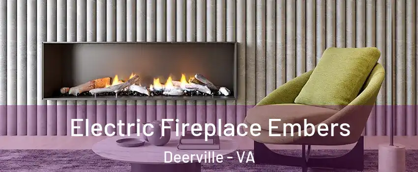 Electric Fireplace Embers Deerville - VA
