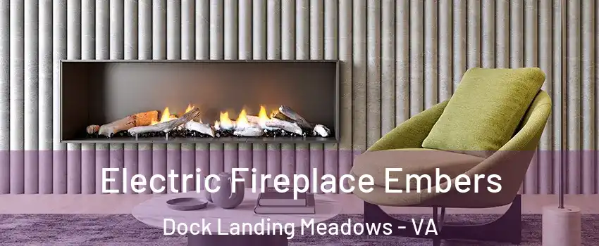 Electric Fireplace Embers Dock Landing Meadows - VA