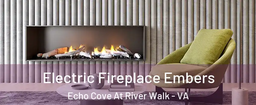 Electric Fireplace Embers Echo Cove At River Walk - VA