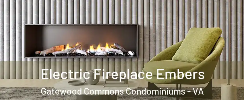 Electric Fireplace Embers Gatewood Commons Condominiums - VA